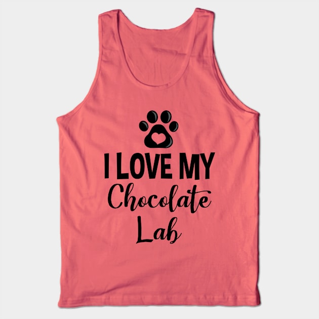 I Love My Chocolate Lab - V1 Tank Top by InspiredQuotes